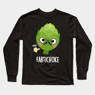 Fartichoke Funny Farting Artichoke Pun Long Sleeve T-Shirt